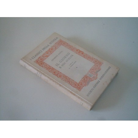 Giuseppe Parini Il giorno e odi scelte editrice Sei 1957 Classici