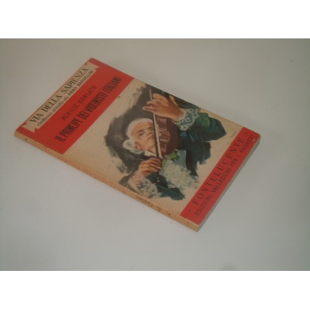 Gorlato Il principe dei violinisti italiani (Giuseppe Tartarini) Vallecchi 1953