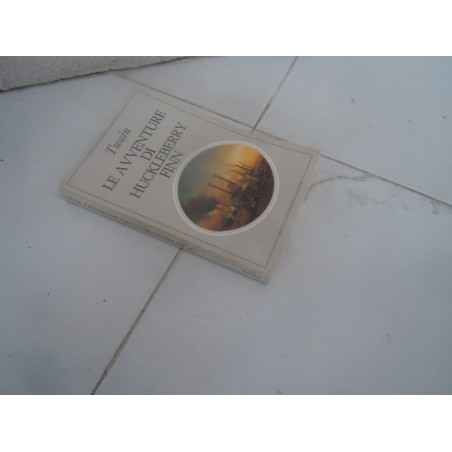 Le avventure di Huckleberry Finn Twain Capolavori Narrativa De Agostini 1982