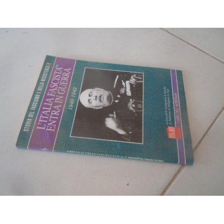 L' Italia fascista entra in guerra 1940 1942 Altritalia