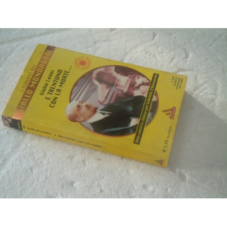 Giulio Leoni E trentuno con la morte giallo Mondadori 2003
