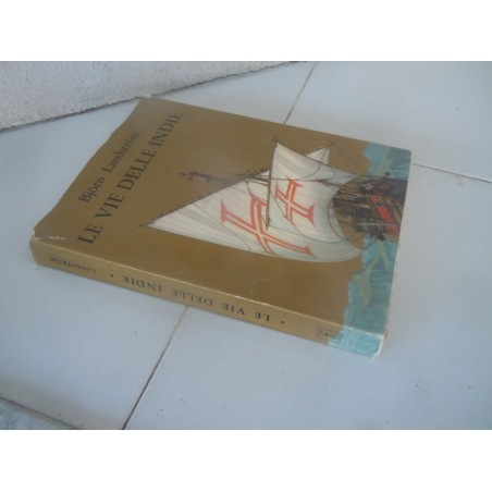 Bjorn Landstrom Le vie delle Indie Aldo Martello editore 1964