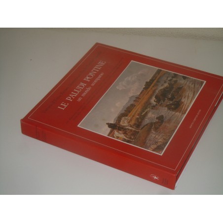 Le paludi Pontine un mondo scomparso Newton  compton editore 1984