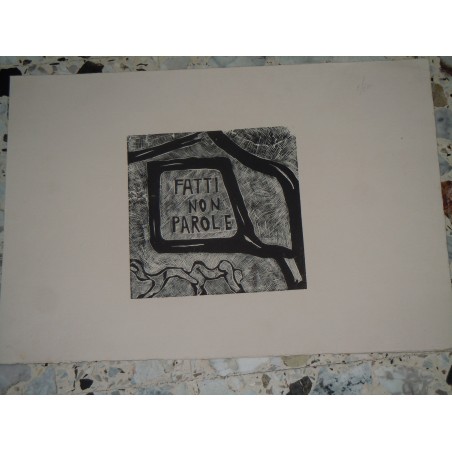 Incisione su cartoncino Fatti Non Parole cm 50x35 senza firma