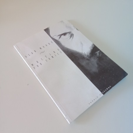 Alan Moore Writing for comics Proglo edizioni 2007