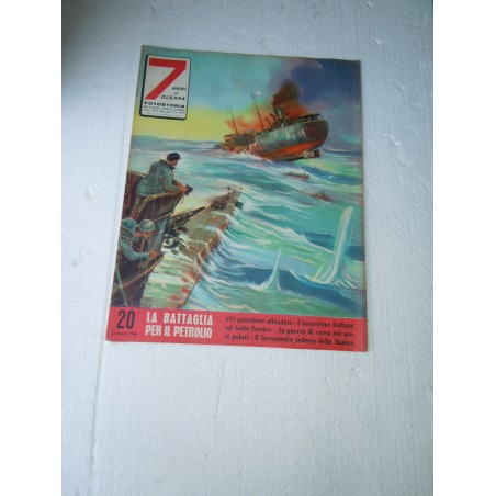 Rivista 7 anni di guerra fotostoria 1956 La battaglia per il petrolio