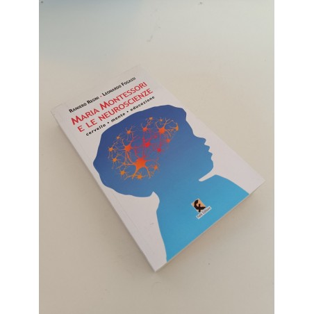 Regni Fogassi Maria Montessori e le neuroscienze Fefè editore 2019