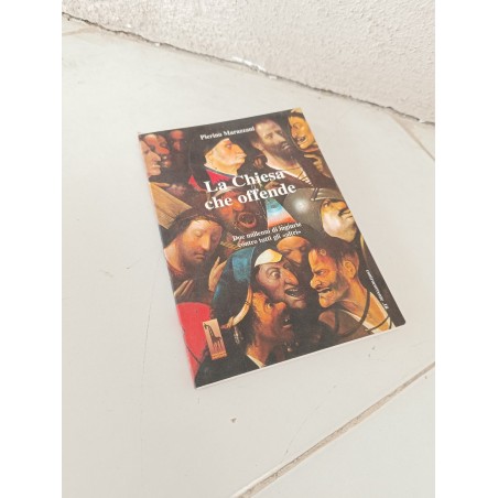 Pierino Marazzani La chiesa che offende Massari editore 2005