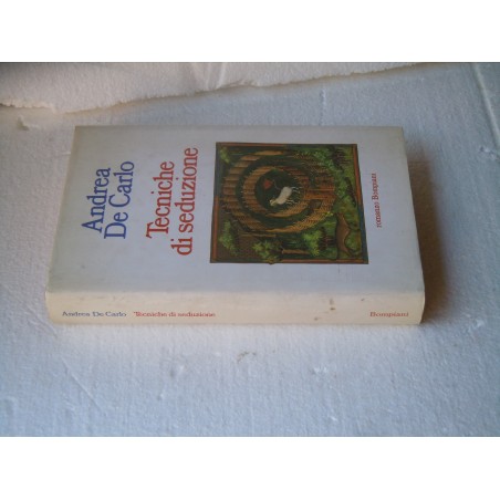De Carlo Tecniche di seduzione Bompiani 1991