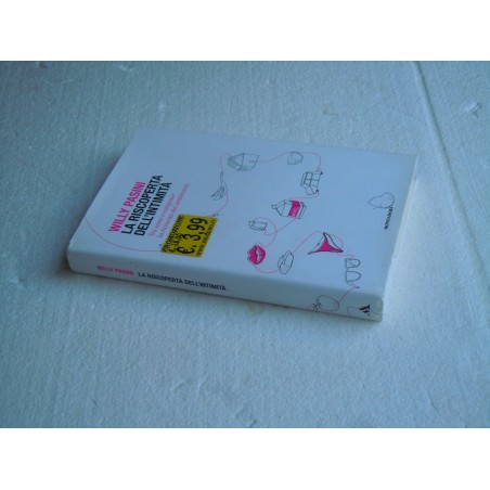 Pasini La riscoperta dell'intimità Mondadori 2009