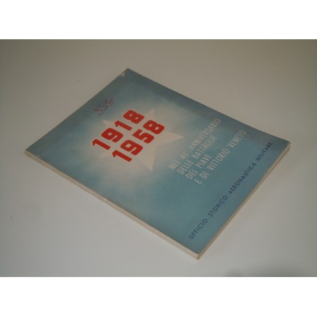 1918 1958 40 anniversario delle battagle del piave e di vittorio veneto