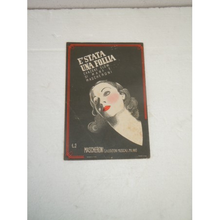 Spartito musicale E' stata una follia Slow di Marf e Mascheroni 1939