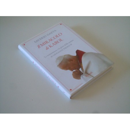 Il miracolo di Karol Saverio Gaeta Rizzoli 2011