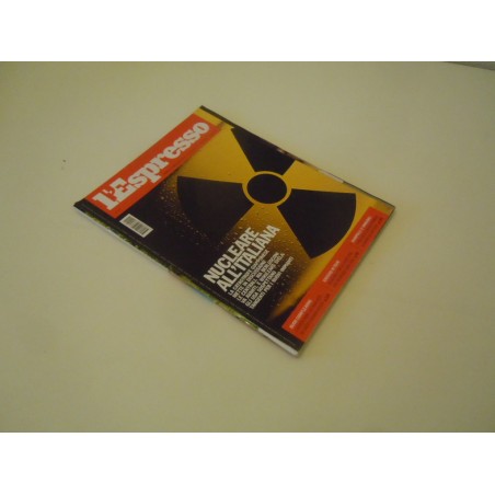 Rivista L Espresso n 12 24 marzo 2011 nucleare all italiana