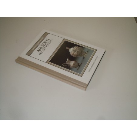 Argenti del settecento documenti d' antiquariato De Agostini 1985