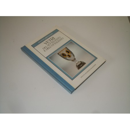 Vetri del settecento e dell ottocento documenti d' antiquariato De Agostini 1985