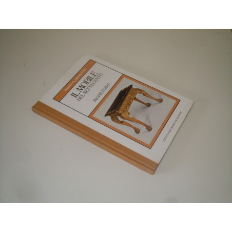 Il mobile del settecento Inghilterra  documenti d' antiquariato De Agostini 1985