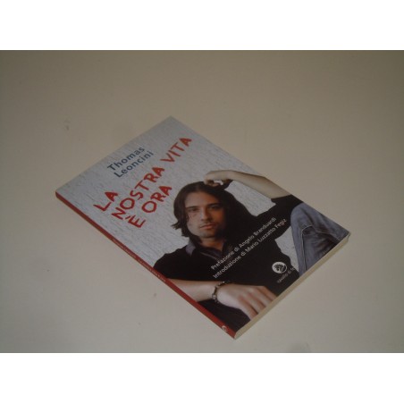 La nostra vita è ora Thomas Leoncini Cavallo di ferro 2010