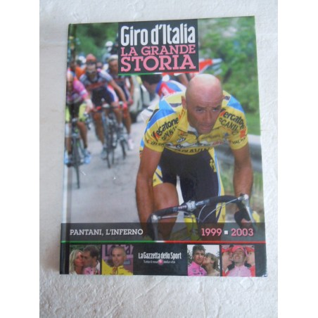 Giro d'Italia La grande storia Pantani l'nferno 1999 2003