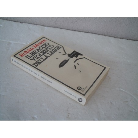 Il braccio violento della legge Moore Oscar Mondadori 1978