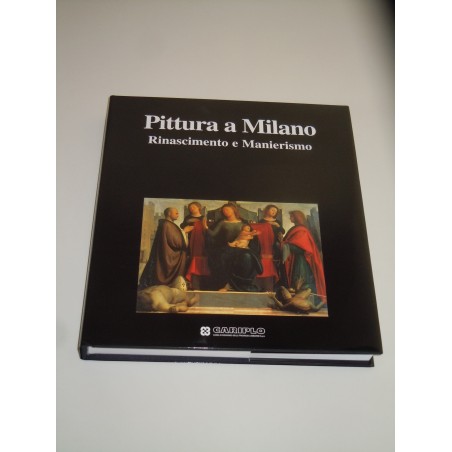 Pittura a Milano Rinascimento e Manierismo Cariplo 1998