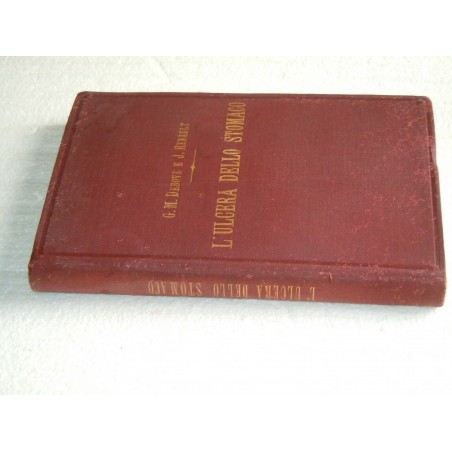 Debove Reanault L ulcera dello stomaco Piccola biblioteca medica 1894 medicina