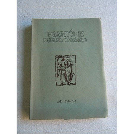 Brantome le dame galanti I libri proibiti De Carlo 1949 erotica