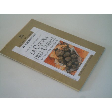 La cucina dell' Umbria in cento ricette la cucina tascabile de il Mattino