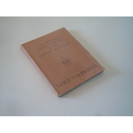 La scuola nell' URSS e la legge Kruscev Volpicelli pedagogia Armando 1959